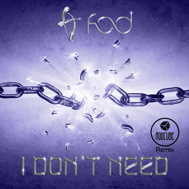 I Don't Need (Modcube Remix)