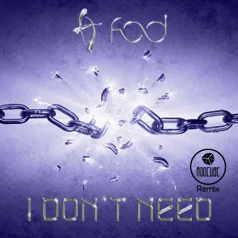 I Don't Need (Modcube Remix) by F.O.D.