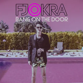 Bang On The Door by Fjokra