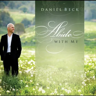 Abide With Me by Daniel Beck