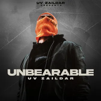 Unbearable by uv zaildar