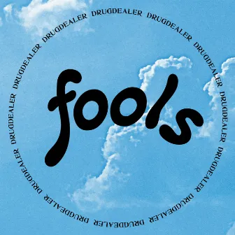 Fools by Drugdealer