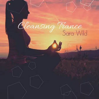 Cleansing Trance by Sara Wild