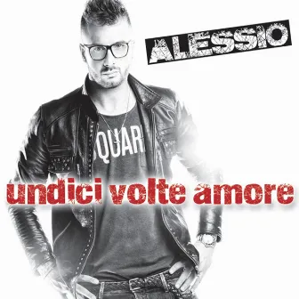 Undici volte amore by Alessio