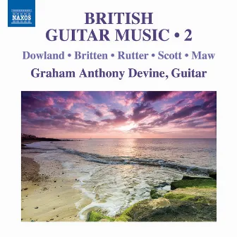 British Guitar Music, Vol. 2 by Graham Anthony Devine