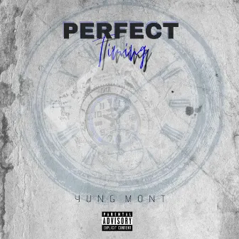 Perfect Timing by Yung Mont