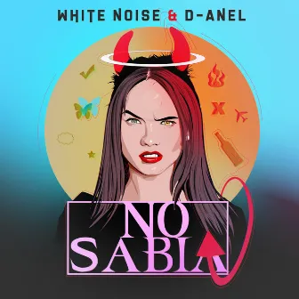 No Sabia by White Noise & D-Anel