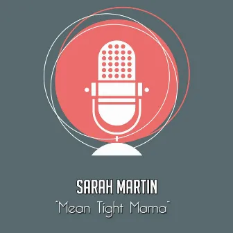 Mean Tight Mama by Sarah Martin