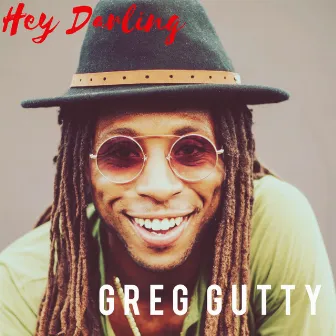 Hey Darling by Greg Gutty