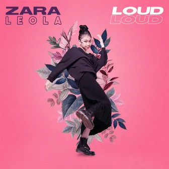 Loud by Zara Leola