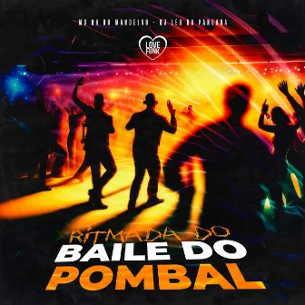 Ritimada do Baile do Pombal by DJ LEO DA PANCADA