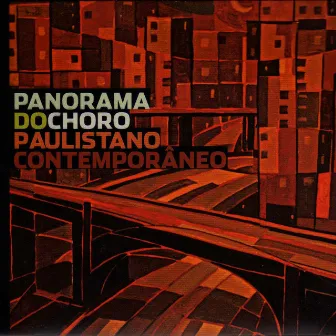 Panorama do Choro Paulistano Contemporâneo by Panorama do Choro