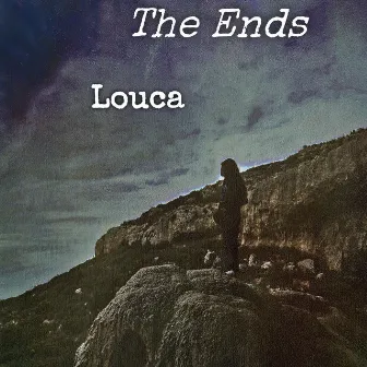 The Ends by Louca