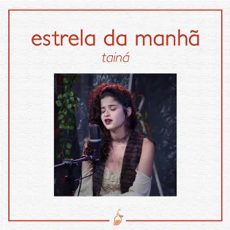 Estrela da Manhã (Ao Vivo no Estúdio MangoLab) by Tainá