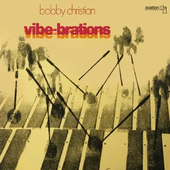 Vibe-Brations by Bobby Christian