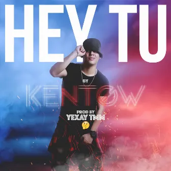 Hey Tu by Kentow