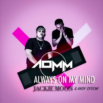 Always On My Mind by Jackie Moon