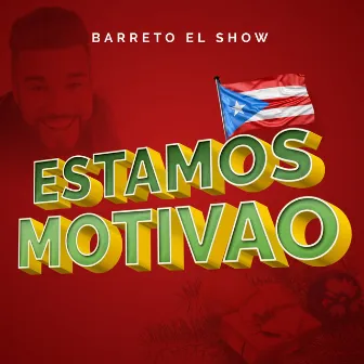 Estamos Motivao by Barreto el Show