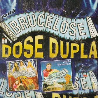 Dose Dupla by Forró da Brucelose & Gilson Neto