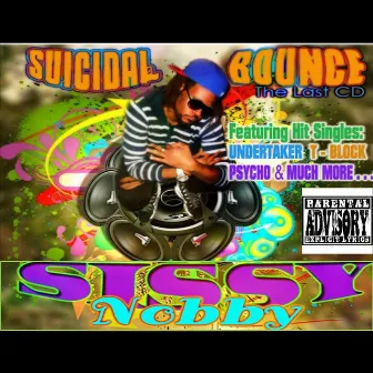 Suicidal Bounce by Sissy Nobby