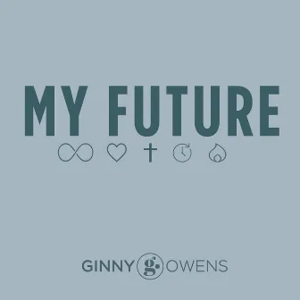 My Future by Ginny Owens