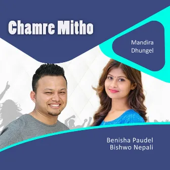 Chamre Mitho by Bishwo Nepali