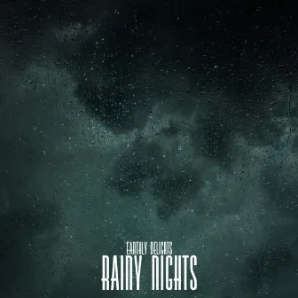 Rainy Nights by Earthly Delights