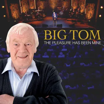 The Pleasure Has Been Mine by Big Tom