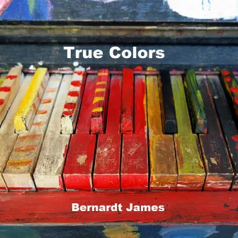 True Colors by Bernardt James