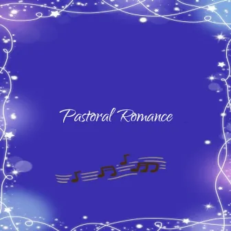 Pastoral Romance by BGM Zone