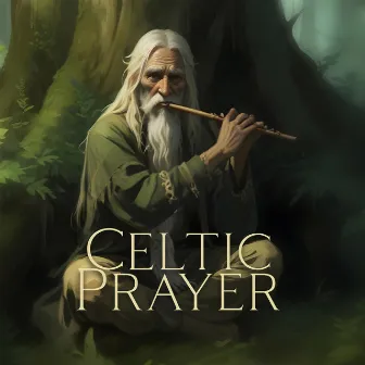 Celtic Prayer: Relaxing Irish Music for Stress Relief, Open Your Mind & Soul by Celtic Chillout Meditation Academy