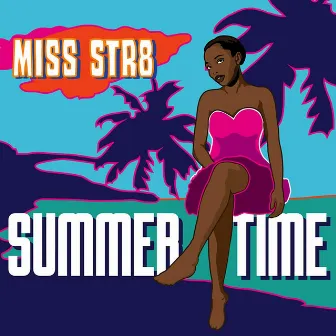 Summer Time di refix by Miss Str8