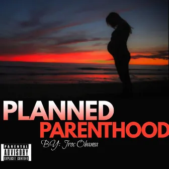 Planned ParentHood by Jroc Obama