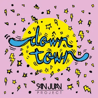 Downtown by San Juan Project