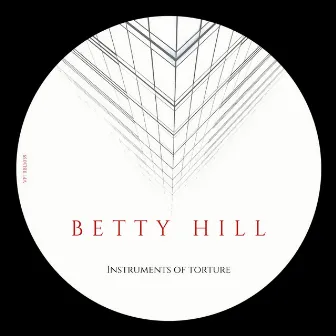 Instruments of Torture by Betty Hill