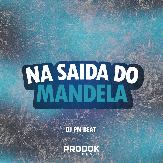 Na Saida do Mandela