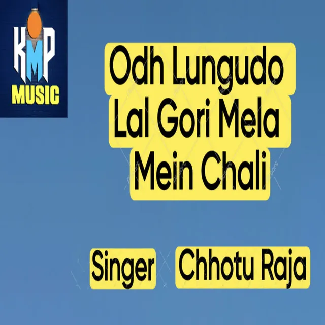 Odh Lungudo Lal Gori Mela Mein Chali