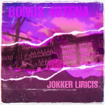 Bonus 40tena by Jokker Liricis