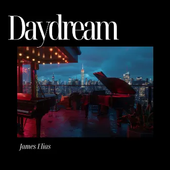 Daydream by James Elias