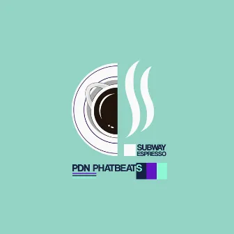 Subway Espresso by PDN PhatBeats