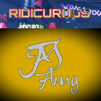 Ridicurous by Jam Ammy