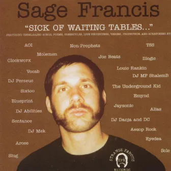 Sick Of Waiting Tables by Sage Francis