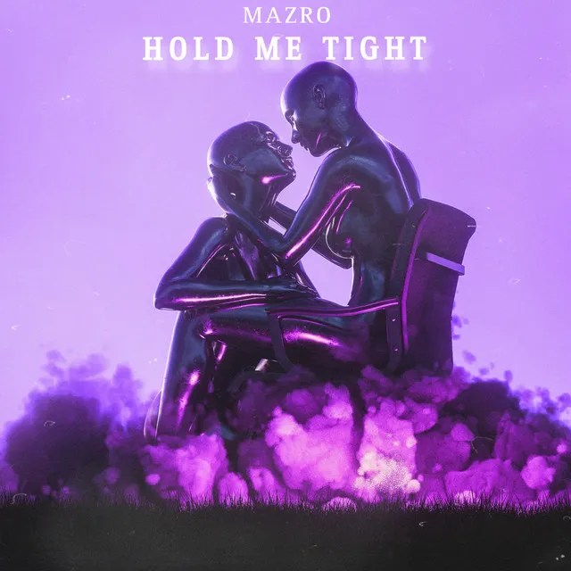 Hold Me Tight