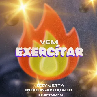 Vem Exercitar by Índio Injustiçado