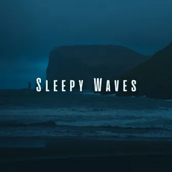 Sleepy Waves: Tranquil Ocean Beats and Chill Sounds by Ocean Waves for Deep Sleep