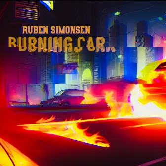 burning car by The Ruben