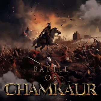 Battle Of Chamkaur by Gur Aulakh