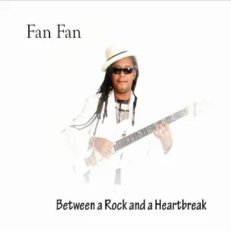 Between a Rock and a Heartbreak by Fanfan