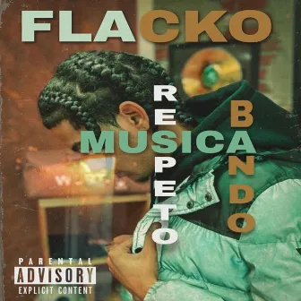 Musica,respeto & Bando by Flacko