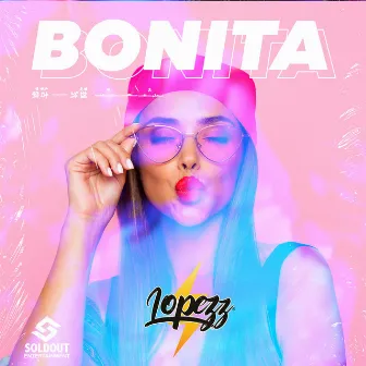 Bonita by Lopezz